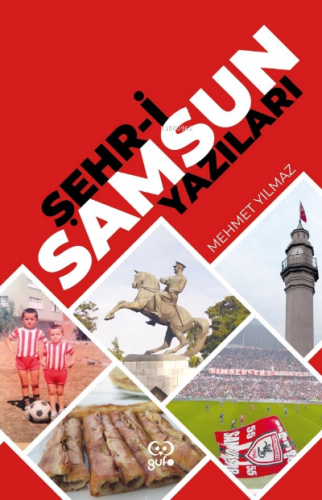 Şehr-i Samsun Yazıları | Mehmet Yılmaz | Gufo