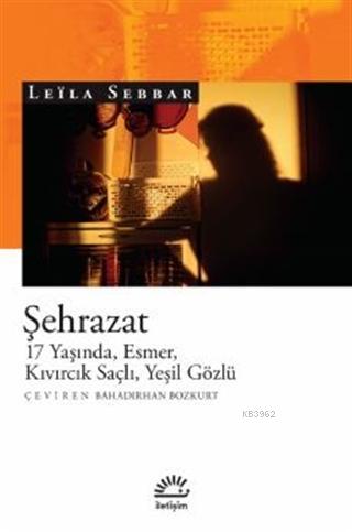 Şehrazat; 17 Yaşında, Esmer, Kıvırcık Saçlı, Yeşil Gözlü | Leila Sebba