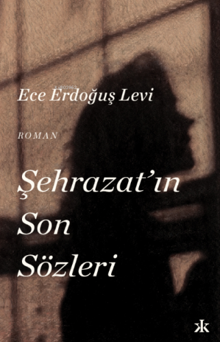 Şehrazat’ın Son Sözleri | Ece Erdoğuş Levi | Epsilon Yayınevi