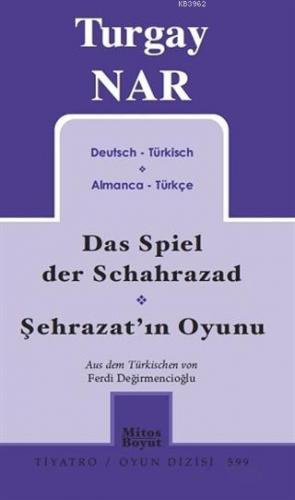 Şehrazat'ın Oyunu - Das Spiel der Schahrazad (Almanca-Türkçe) | Turgay