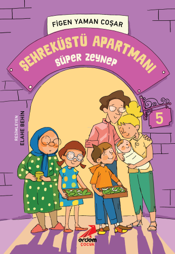 Şehreküstü Apartmanı Süper Zeynep | Figen Yaman Coşar | Erdem Çocuk