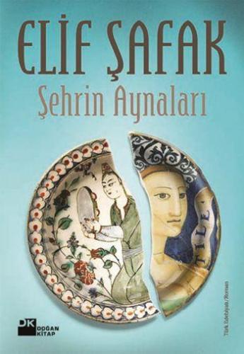 Şehrin Aynaları | Elif Şafak | Doğan Kitap