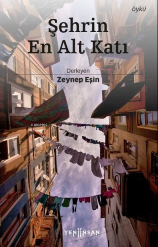 Şehrin En Alt Katı | Zeynep Eşin | Yeni İnsan Yayınevi