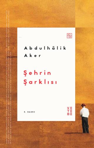 Şehrin Şarklısı | Abdulhalik Aker | Ketebe Yayınları