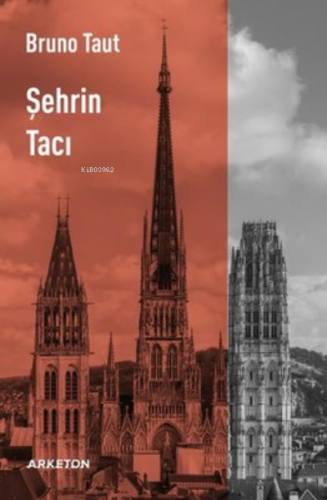 Şehrin Tacı | Bruno Taut | Arketon Yayıncılık