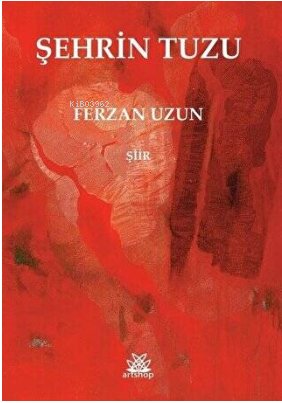 Şehrin Tuzu | Ferzan Uzun | Artshop Yayıncılık