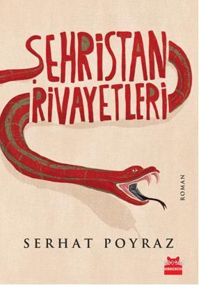 Şehristan Rivayetleri | Serhat Poyraz | Kırmızıkedi Yayınevi