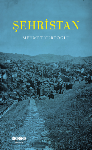 Şehristan | Mehmet Kurtoğlu | Hece Yayınları