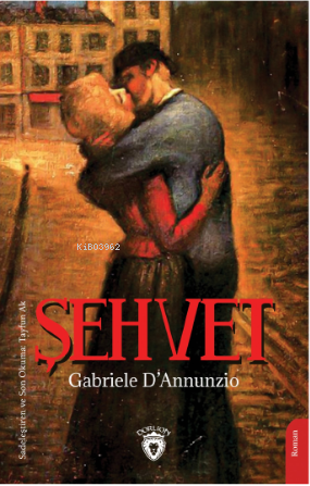 Şehvet | Gabriele D. Annunzio | Dorlion Yayınevi