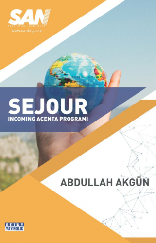 Sejour Incomıng Acenta Programı | Abdullah Akgün | Detay Yayıncılık