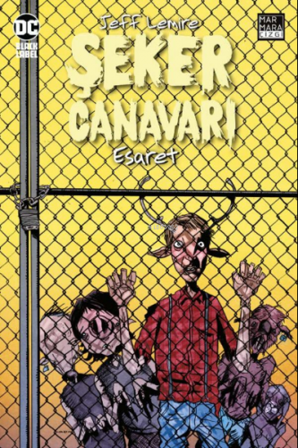 Şeker Canavarı Cilt 2 - Esaret | Jeff Lemire | Marmara Çizgi Yayın Dağ