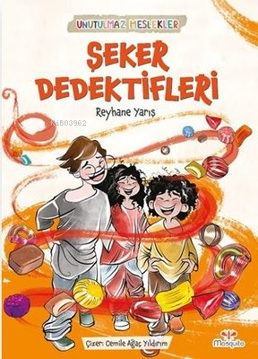 Şeker Dedektifleri | Reyhane Yarış | Mosquito