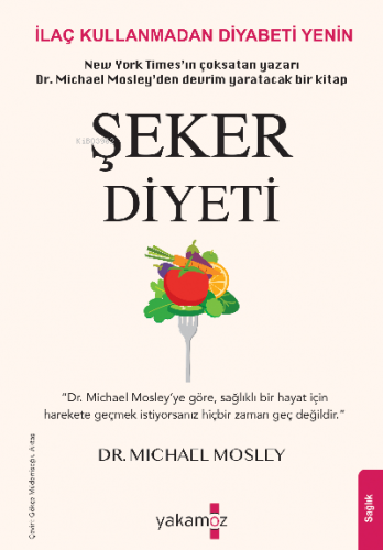 Şeker Diyeti | Michael Mosley | Yakamoz Yayınları