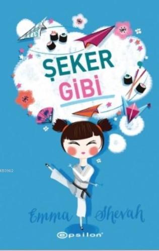 Şeker Gibi | Emma Shevah | Epsilon Yayınevi