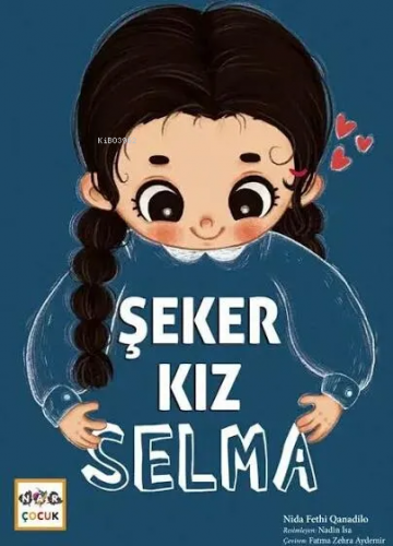 Şeker Kız Selma | Nida Fethi Qanadilo | Nar Çocuk Yayınları