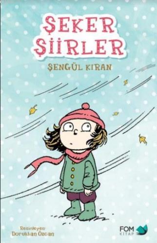 Şeker Şiirler | Şengül Kıran | Fom Kitap