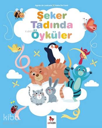 Şeker Tadında Öyküler | Agnes de Lestrade | Almidilli Yayınları