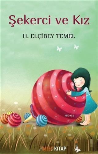 Şekerci ve Kız | H. Elçibey Temel | İmleç Kitap