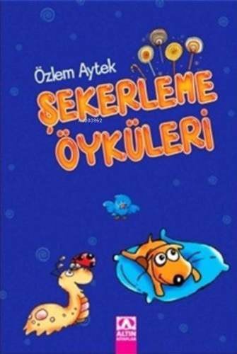 Şekerleme Öyküler 2.Cılt - Mavi | Özlem Aytek | Altın Kitaplar