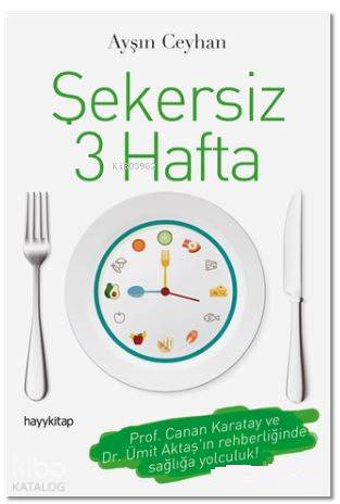 Şekersiz 3 Hafta | Ayşın Ceyhan | Hayy Kitap