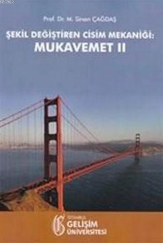 Şekil Değiştiren Cisim Mekaniği: Mukavemet II | Sinan Çağdaş | İstanbu