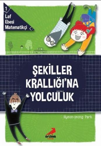 Şekiller Krallığı'na Yolculuk; Laf Ebesi Matematikçi - 1 | Hyeon-Jeong