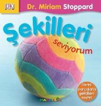 Şekilleri Seviyorum | Miriam Stoppard | Mandolin Yayınları