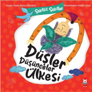 Şekilsiz Şekiller- Düşler Düşünceler Ülkesi | Öykü Erinç Küçüköz | Lun