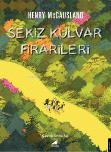 Sekiz Kulvar Firarileri | Henry McCausland | Kara Karga Yayınları