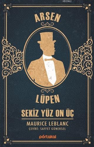 Sekiz Yüz On Üç - Arsen Lüpen | Maurice Leblanc | Portakal Kitap