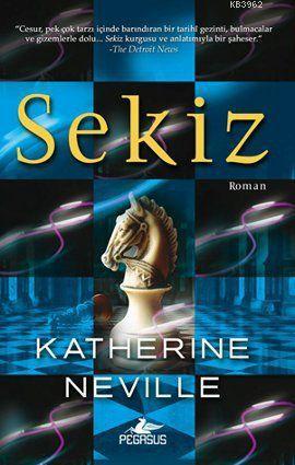 Sekiz | Katherine Neville | Pegasus Yayıncılık