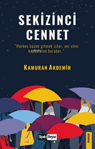 Sekizinci Cennet | Kamuran Akdemir | Siyah Beyaz Yayınları