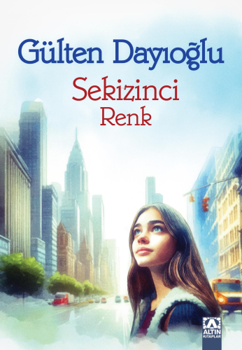 Sekizinci Renk | Gülten Dayıoğlu | Altın Kitaplar