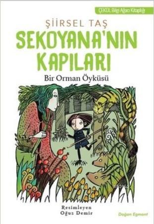 Sekoyana'nın Kapıları; Bir Orman Öyküsü | Şiirsel Taş | Doğan Egmont Y