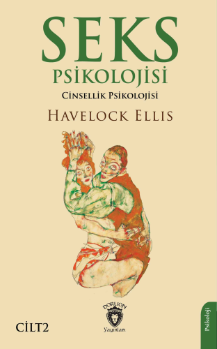 Seks Psikolojisi Cilt 2;(Cinsellik Psikolojisi) | Havelock Ellis | Dor