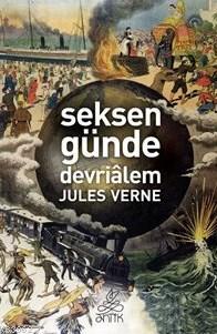 Seksen Günde Devrialem | Jules Verne | Antik Yayınları