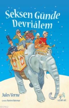 Seksen Günde Devrialem | Jules Verne | Uçan At Yayınları