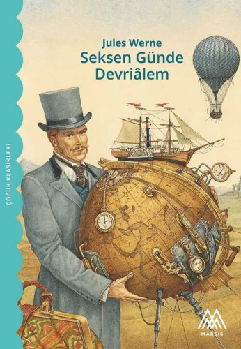 Seksen Günde Devriâlem | Jules Werne | Marsis Yayınları