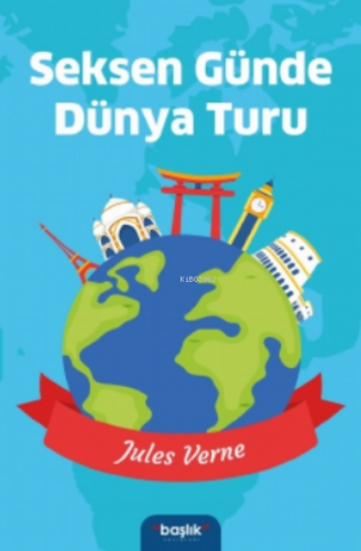 Seksen Günde Dünya Turu | Jules Verne | Başlık Yayın Grubu