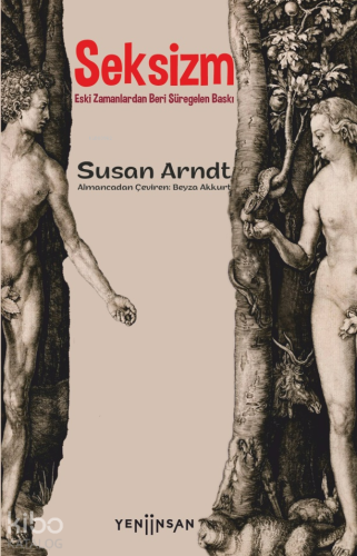 Seksizm;Eski Zamanlardan Beri Süregelen Baskı | Susan Arndt | Yeni İns