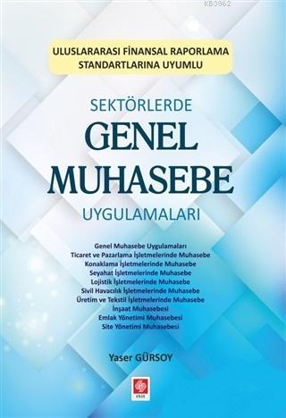 Sektörlerde Genel Muhasebe Uygulamaları | Yaser Gürsoy | Ekin Kitabevi