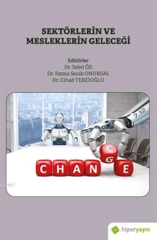 Sektörlerin ve Mesleklerin Geleceği | Fatma Serab Onursal | Hiperlink 