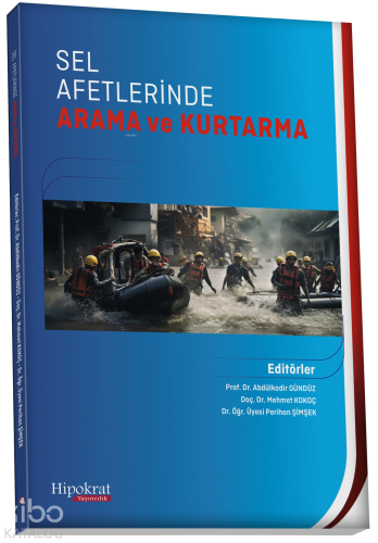 Sel Afetlerinde Arama ve Kurtarma | Abdulkadir Gündüz | Hipokrat Kitab