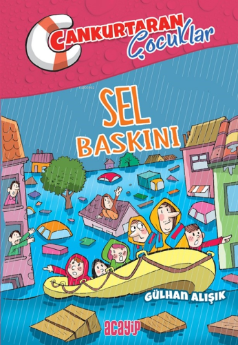 Sel Baskını ;Cankurtaran Çocuklar 3 | Gülhan Alışık | Acayip Kitaplar