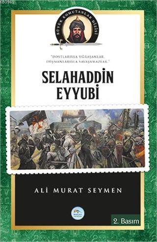 Selahaddin Eyyubi Büyük Komutanlar Dizisi | Ali Murat Seymen | Maviçat