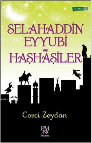 Selahaddin Eyyubi ve Haşhaşiler | Corcî Zeydân | Panama Yayıncılık