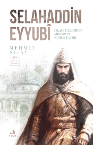 Selahaddin Eyyubî | Mehmet Sılay | Fecr Yayınları