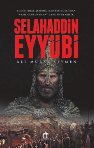 Selahaddin Eyyubi | Ali Murat Seymen | Olympia Yayınları