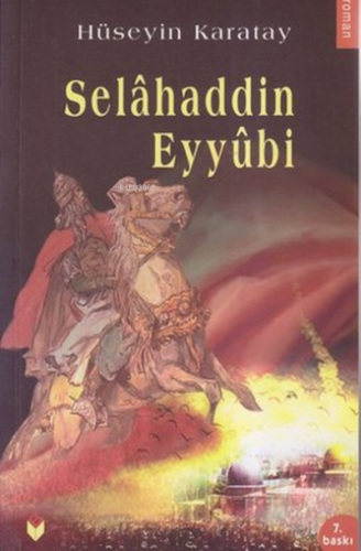 Selahaddin Eyyubi | Hüseyin Karatay | Bengisu Yayınları