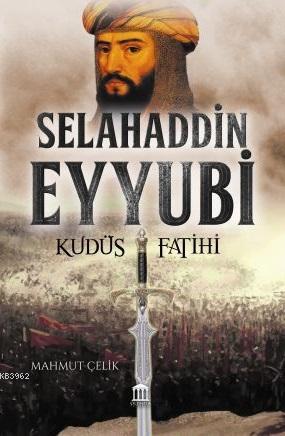 Selahaddin Eyyubi | Mahmut Çelik | Olympia Yayınları